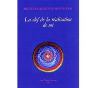 La clef de la réalisation de soi - Maharaj Siddharameshwar - Deux Oceans - broché - Essai