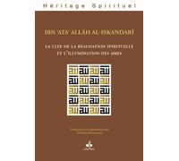 La clef de la réalisation spirituelle et l'illumination des âmes - Ata Allah Al-I Ibn - Albouraq - relié - Essai