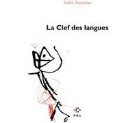 La Clef des langues Valère Novarina (Auteur)