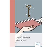 La clef des maux - Audrey Legrand - Nombre 7 - broché - Essai