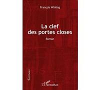 François Winling – La clef des portes closes – Roman – Broché