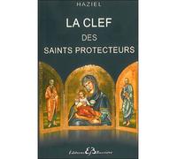 La clef des saints protecteurs - Haziel - Bussiere - Poche - Essai