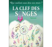 La clef des songes - Que veulent vous dire vos rêves ? - Tattenai - Bussiere - broché - Essai