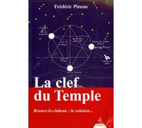 La Clef du Temple: Rennes-le-Château : la solution...