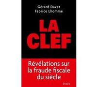 La clef Fabrice Lhomme (Auteur), Gérard Davet (Auteur)