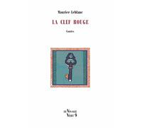 La Clef rouge: et autres contes cruels et de mort