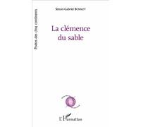 La clémence du sable - Simon-Gabriel Bonnot - L'harmattan - broché - Poésie