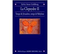 La Clepsydre II Sylvie Anne Goldberg (Auteur)