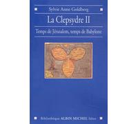 La Clepsydre, tome 2 : Entre Jérusalem et Babylone, réappropriation du passé