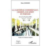 La Clientèle Commerciale: Cession, Location Et Partage