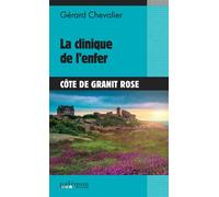 La clinique de l'enfer Côte de Granit Rose - Gérard Chevalier - Du Palemon Eds - Poche - Roman