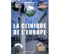 La clinique de l'Europe - Eric Duvilla - L'onde Eds De - broché - Etude
