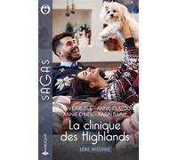La clinique des Highlands - Série Intégrale Un Noël écossais - Une famille pour Flora - La bal d'une héritière - Le souvenir d'une nuit d'amour - Susan Carlisle - Harlequin - ebook (ePub) - Roman