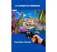 La clinique du lendemain: Une enquête de police de Lucrèce Camilleri et Julius Lictor
