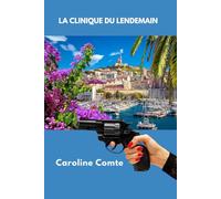 La clinique du lendemain: Une enquête de police de Lucrèce Camilleri et Julius Lictor