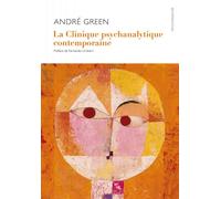 La Clinique psychanalytique - André Green - D'ithaque Eds - broché - Essai