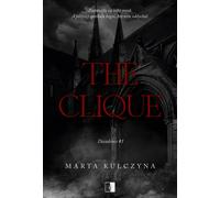 La clique. Décadence. Volume 1