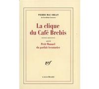 La Clique du café Brebis / Petit manuel du parfait aventurier Pierre Mac Orlan (Auteur)