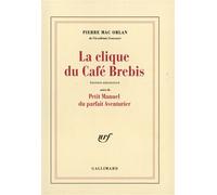 Pierre Mac Orlan – La Clique du café Brebis – Petit manuel du parfait aventurier
