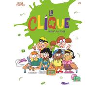 La Clique - Tome 03 La Clique prend la pose - Hervé Eparvier - Glénat Jeunesse - broché - Bande dessinée jeunesse