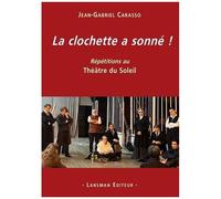 La Clochette A Sonné ! - Répétitions Au Théâtre Du Soleil