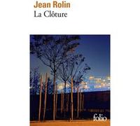 La Clôture Jean Rolin (Auteur)