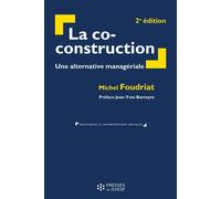 La co-construction Une alternative managériale. Préface Jean-Yves Barreyre - Michel Foudriat - Presses Ehesp - broché - Essai