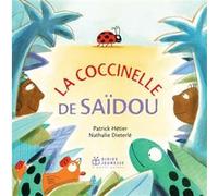La Coccinelle de Saïdou - poche Patrick Hetier (Auteur), Nathalie Dieterlé (Illustration), Céline Murcier (Collection dirigée par)