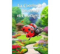 La Coccinelle Heureuse et Courageuse