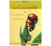 La Coccinelle - Ou La Véritable Histoire De La Bête À Bon Dieu