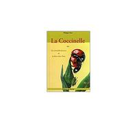 La Coccinelle - Ou La Véritable Histoire De La Bête À Bon Dieu