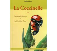 La Coccinelle - Ou La Véritable Histoire De La Bête À Bon Dieu