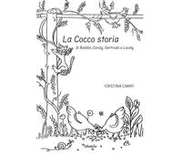 La cocco storia di Baddie, Candy, Gertrude e Lovely. Ediz. illustrata