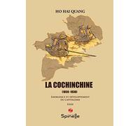 La Cochinchine - 1859-1930