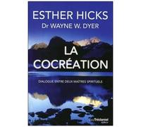 La Cocréation - Dialogue Entre Deux Maîtres Spirituels