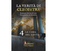LA CODA DEL GATTO: Romanzo storico di una psicoanalisi in divenire
