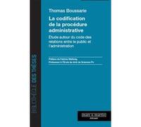 La codification de la procédure administrative Thomas Boussarie (Auteur)