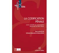 La codification pénale - XXVIIe Congrès de l'Association française de droit pénal - Jean-Baptiste Perrier - Dalloz - broché - Etude