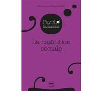 La Cognition sociale Dominique MULLER (Auteur)