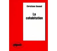 La cohabitation - - Christiane Gouaud - Ellipses - Livre