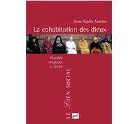 La Cohabitation Des Dieux - Pluralité Religieuse Et Laïcité