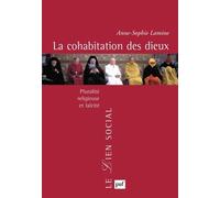 La Cohabitation Des Dieux - Pluralité Religieuse Et Laïcité
