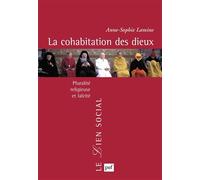 La cohabitation des dieux: Pluralité religieuse et laïcité