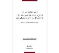 La cohérence des finances publiques au maroc et en france - actes du colloque de Michel Bouvier (Auteur)