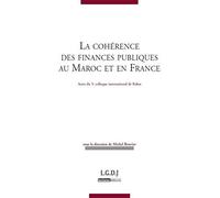 La cohérence des finances publiques au Maroc et en France Actes du colloque de rabat