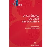La cohérence du droit des données - Ludovic Pailler - Dalloz - broché - Etude