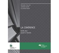 La cohérence , Guide pour passer à l'action