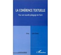 La coherence textuelle Pour une nouvelle pédagogie de l'écrit - Shirley Carter-Thomas - L'harmattan - broché - Etude