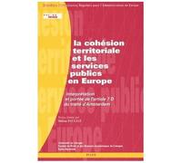 La Cohésion Territoriale Et Les Services Publics En Europe - Interprétation Et Portée De L'article 7 D Du Traité D'amsterdam