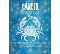 La Colección del Zodiaco - Libro para Colorear de Cáncer con Explicaciones: Descubre todas las peculiaridades de tu signo a través de doce pilares ... planta asociada, instrumento musical y más.